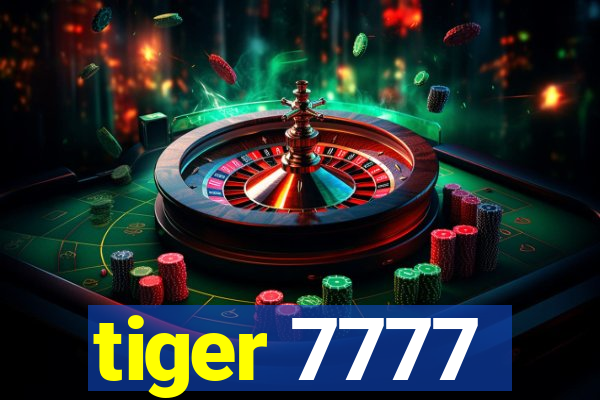tiger 7777